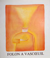 Folon  Vascoeuil - Aquarelles Estampes Affiches 