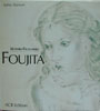 FOUJITA, SA VIE, SON UVRE - Volume II