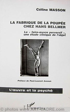 La fabrique de la poupe chez Hans Bellmer- Le "faire-oeuvre perversif" une tude clinique de l'objet 