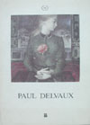Paul Delvaux, Dessins Aquarelles et Encres de Chine  expo 1987 