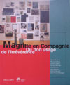 Magritte en compagnie. Du bon usage de l'irrvrence - expo 1997 