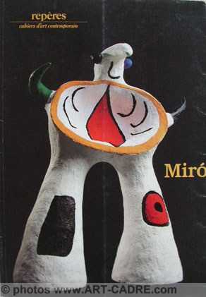 Miro, Sculptures ; collection Repres, cahiers dart contemporain n22  expo 1985 