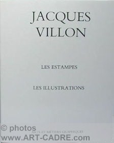 Jacques Villon Les Estampes et les Illustrations 